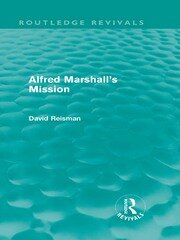 Alfred Marshall's Mission (Routledge Revivals) book cover