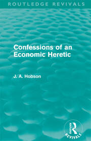 Confessions of an Economic Heretic (Routledge Revivals) book cover