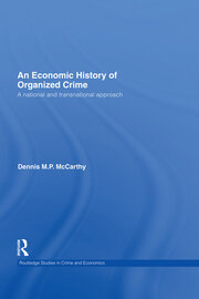 An Economic History of Organized Crime: A National and Transnational Approach book cover