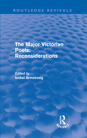 The Major Victorian Poets: Reconsiderations (Routledge Revivals) book cover