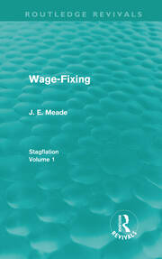 Wage-Fixing (Routledge Revivals): Stagflation - Volume 1 book cover