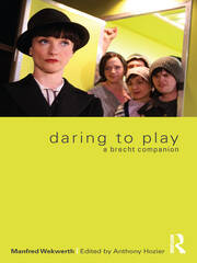 Daring to Play: A Brecht Companion book cover