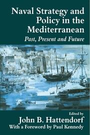 Naval Policy and Strategy in the Mediterranean: Past, Present and Future book cover