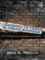 Learning to Teach in Urban Schools: The Transition from Preparation to Practice book cover