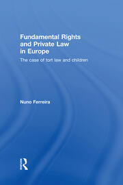 Fundamental Rights and Private Law in Europe: The case of tort law and children book cover