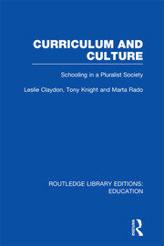 Curriculum and Culture (RLE: Education): Schooling in a Pluralist Society book cover