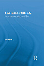 Foundations of Modernity: Human Agency and the Imperial State book cover