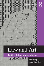 Law and Art: Justice, Ethics and Aesthetics book cover