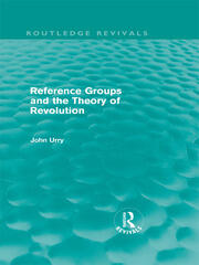 Reference Groups and the Theory of Revolution (Routledge Revivals) book cover