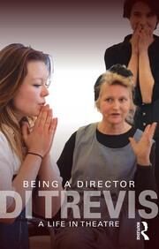 Being a Director: A Life in Theatre book cover