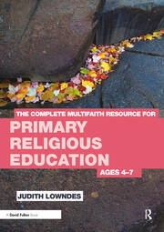 The Complete Multifaith Resource for Primary Religious Education: Ages 4-7 book cover
