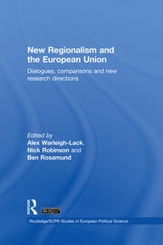 New Regionalism and the European Union: Dialogues, Comparisons and New Research Directions book cover