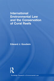International Environmental Law and the Conservation of Coral Reefs book cover