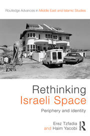 Rethinking Israeli Space: Periphery and Identity book cover