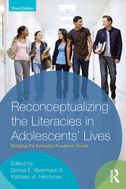 Reconceptualizing the Literacies in Adolescents' Lives: Bridging the Everyday/Academic Divide, Third Edition book cover
