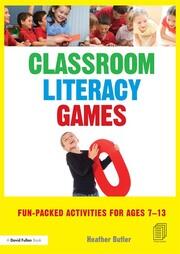 Classroom Literacy Games: Fun-packed activities for ages 7-13 book cover