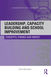 Leadership, Capacity Building and School Improvement: Concepts, themes and impact book cover