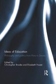 Ideas of Education: Philosophy and politics from Plato to Dewey book cover