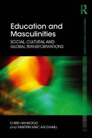 Education and Masculinities: Social, cultural and global transformations book cover