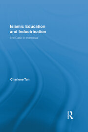 Islamic Education and Indoctrination: The Case in Indonesia book cover