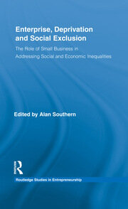 Enterprise, Deprivation and Social Exclusion: The Role of Small Business in Addressing Social and Economic Inequalities book cover