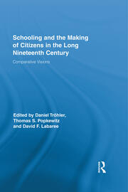 Schooling and the Making of Citizens in the Long Nineteenth Century: Comparative Visions book cover