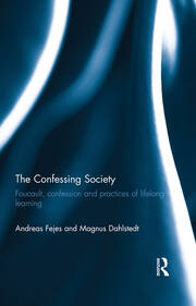 The Confessing Society: Foucault, Confession and Practices of Lifelong Learning book cover
