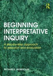 Beginning Interpretative Inquiry: A Step-by-Step Approach to Research and Evaluation book cover