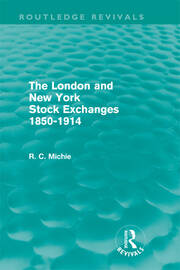 The London and New York Stock Exchanges 1850-1914 (Routledge Revivals) book cover