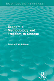 Economic Methodology and Freedom to Choose (Routledge Revivals) book cover