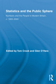 Statistics and the Public Sphere: Numbers and the People in Modern Britain, c. 1800-2000 book cover