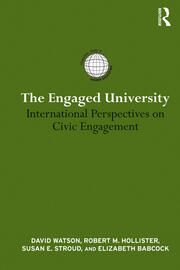 The Engaged University: International Perspectives on Civic Engagement book cover