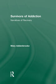 Survivors of Addiction: Narratives of Recovery book cover