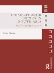 Crime-Terror Nexus in South Asia: States, Security and Non-State Actors book cover