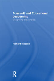 Foucault and Educational Leadership: Disciplining the Principal book cover
