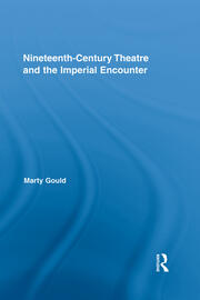 Nineteenth-Century Theatre and the Imperial Encounter book cover