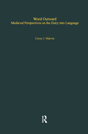 Word Outward: Medieval Perspectives on the Entry into Language book cover