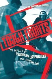 Tough Fronts: The Impact of Street Culture on Schooling book cover