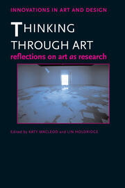 Thinking Through Art: Reflections on Art as Research book cover