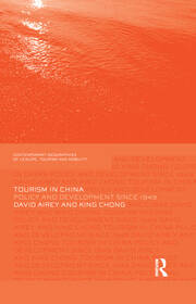 Tourism in China: Policy and Development Since 1949 book cover