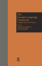 The Foreign Language Classroom: Bridging Theory and Practice book cover