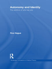 Autonomy and Identity: The Politics of Who We Are. book cover