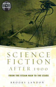 Science Fiction After 1900: From the Steam Man to the Stars book cover
