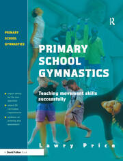 Primary School Gymnastics: Teaching Movement Action Successfully book cover