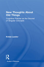 New Thoughts About Old Things: Cognitive Policies as the Ground of Singular Concepts book cover