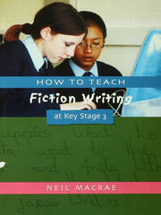 How to Teach Fiction Writing at Key Stage 3 book cover