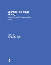 Encyclopedia of Life Writing: Autobiographical and Biographical Forms book cover