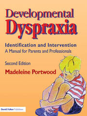Developmental Dyspraxia: Identification and Intervention: A Manual for Parents and Professionals book cover
