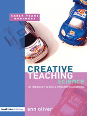 Creative Teaching: Science in the Early Years and Primary Classroom book cover
