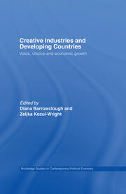 Creative Industries and Developing Countries: Voice, Choice and Economic Growth book cover